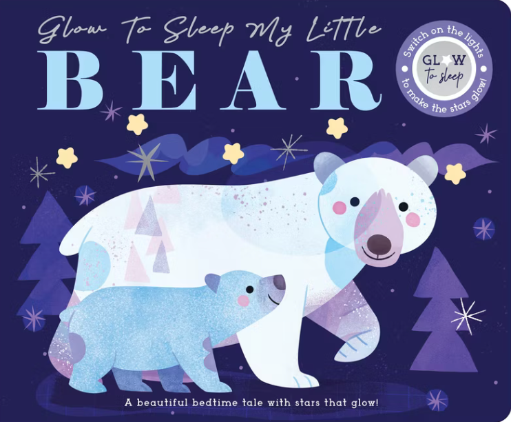 Glow to Sleep My Little Bear - by Rebecca Weerasekera (Board Book)